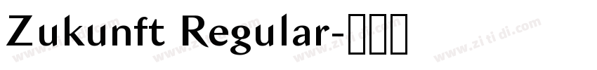 Zukunft Regular字体转换 Zukunft Regular字体转换